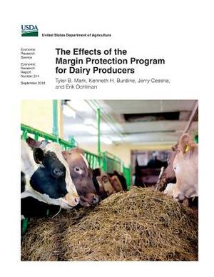 The Effects of the Margin Protection Program for Dairy Producers by U. S. Department of Agriculture