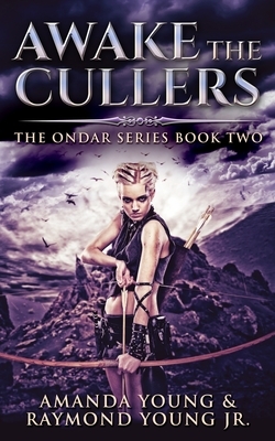 Awake The Cullers (Ondar Series Book 2) by Amanda Young