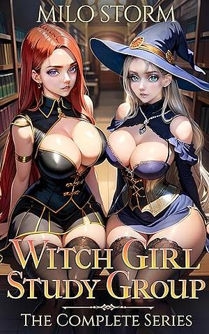 Witch Girl Study Group: The Complete Series by Milo Storm