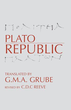 Republic (Grube Edition) by C. D. C. Reeve