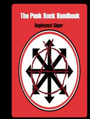 The Punk Rock Handbook by Baphomet Giger