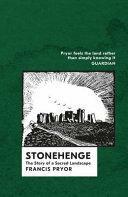 Stonehenge: The Story of a Sacred Landscape by Francis Pryor