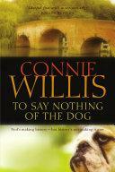 To Say Nothing of the Dog by Connie Willis