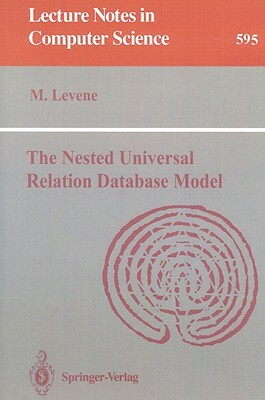 The Nested Universal Relation Database Model by Mark Levene