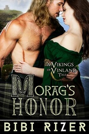 Morag's Honor: A Vikings of Vinland Tale (The Vikings of Vinland) by Bibi Rizer