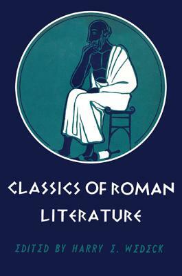 Classics of Roman Literature by Harry E. Wedeck