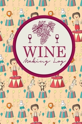 Wine Making Log by Rogue Plus Publishing