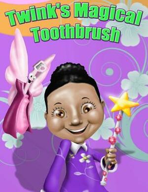 Twink's Magical Toothbrush by Jasmine Powell