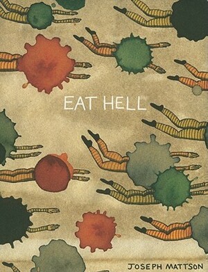 Eat Hell by Joseph Mattson