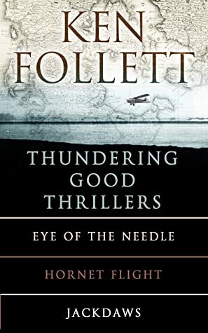 Ken Follett's Thundering Good Thrillers by Ken Follett