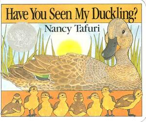 Have You Seen My Duckling? Board Book by Nancy Tafuri