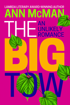 The Big Tow: An Unlikely Romance: An Unlikely Romance by Ann McMan