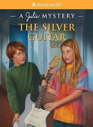 The Silver Guitar: A Julie Mystery  by Kathryn Reiss