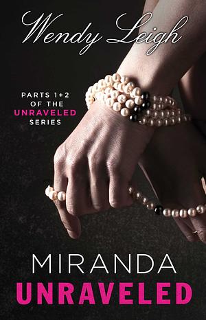 Miranda Unraveled by Wendy Leigh