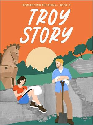 Troy Story by Clara Luna