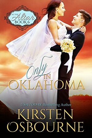 Only in Oklahoma by Kirsten Osbourne