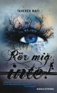 Rör mig inte! by Tahereh Mafi