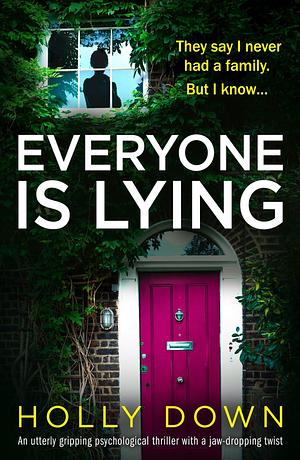 Everyone Is Lying by Holly Down