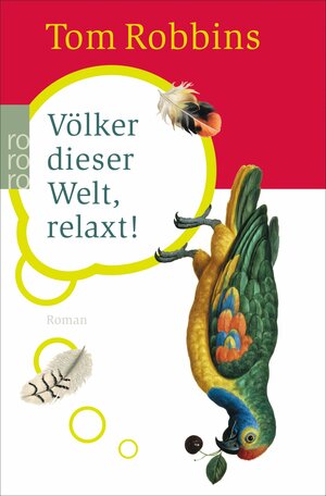 Völker dieser Welt, relaxt! / Fierce Invalids Home from Hot Climates by Tom Robbins