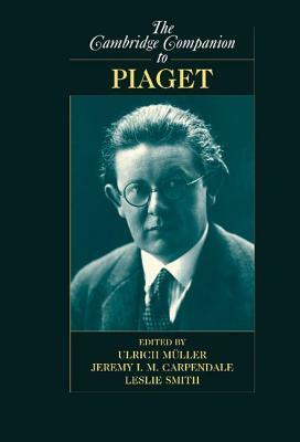 The Cambridge Companion to Piaget by 