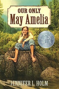 Our Only May Amelia by Jennifer L. Holm