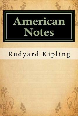 American Notes: Classics by Rudyard Kipling