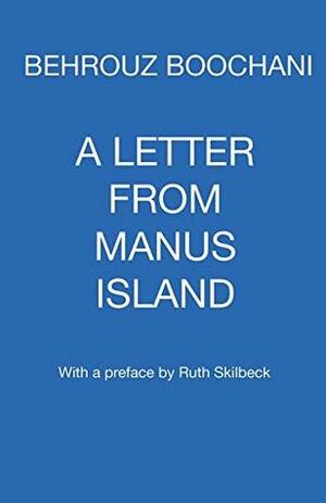 A Letter From Manus Island by Behrouz Boochani, Ruth Skilbeck