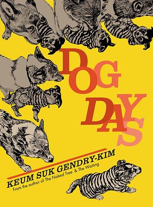 Dog Days by Keum Suk Gendry-Kim