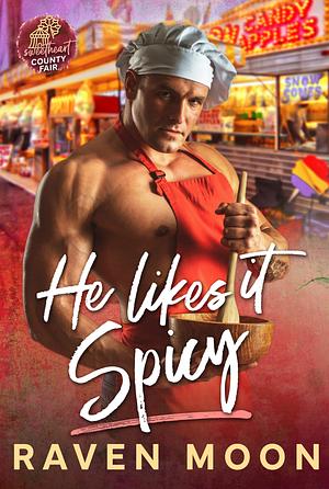 He Likes It Spicy by Raven Moon