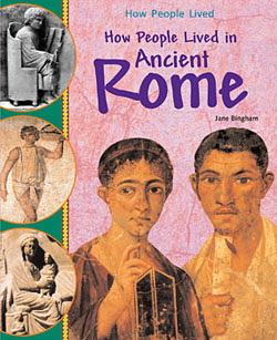 How People Lived in Ancient Rome by Jane Bingham