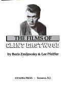 The Films of Clint Eastwood by Boris Zmijewsky, Lee Pfeiffer