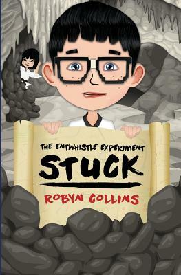 The Entwhistle Experiment Book 3: Stuck by Robyn Collins