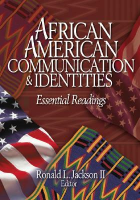 African American Communication & Identities: Essential Readings by 