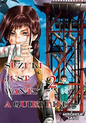 SUZUKI JUST WANTS A QUIET LIFE Vol. 2 by Hirohisa Satō