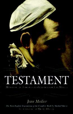 Testament: Memoir of the Thoughts and Sentiments of Jean Meslier by Jean Meslier
