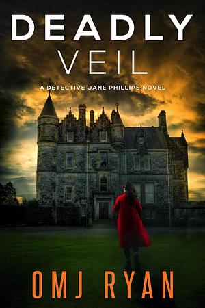 Deadly Veil by O.M.J. Ryan, O.M.J. Ryan