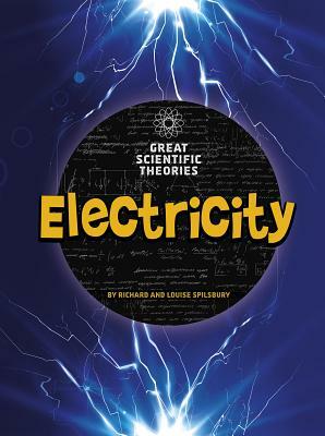 Electricity by Richard Spilsbury, Louise Spilsbury