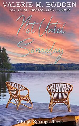 Not Until Someday by Valerie M. Bodden