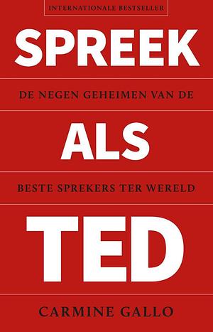 Spreek als TED by Carmine Gallo