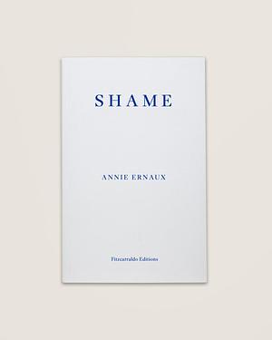 Shame – WINNER OF THE 2022 NOBEL PRIZE IN LITERATURE by Annie Ernaux, Tanya Leslie