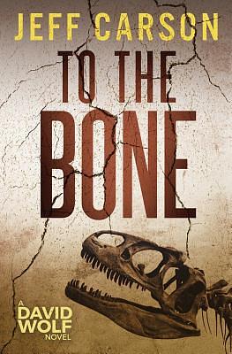 To the Bone by Jeff Carson