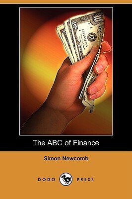 The ABC of Finance by Simon Newcomb
