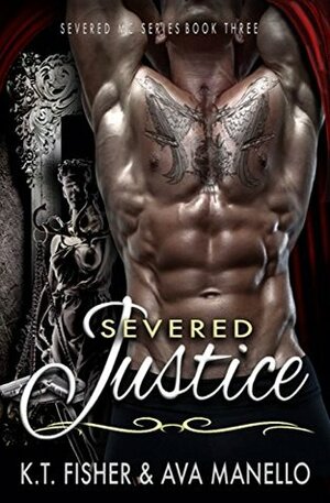 Severed Justice by K.T. Fisher, Ava Manello