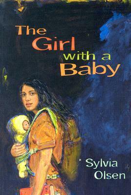 The Girl with a Baby by Sylvia Olsen
