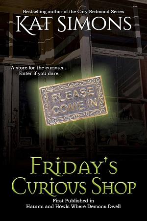 Friday's Curious Shop by Kat Simons