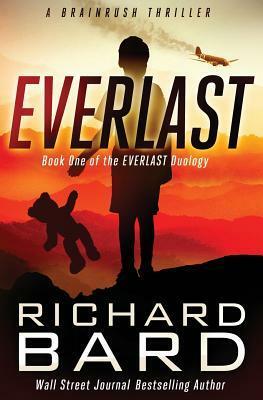 Everlast: A Brainrush Thriller by Richard Bard