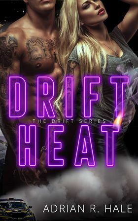 Drift Heat by Adrian R. Hale