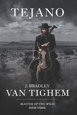 Tejano by J. Bradley Van Tighem