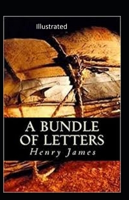 A Bundle of Letters Illustrated by Henry James