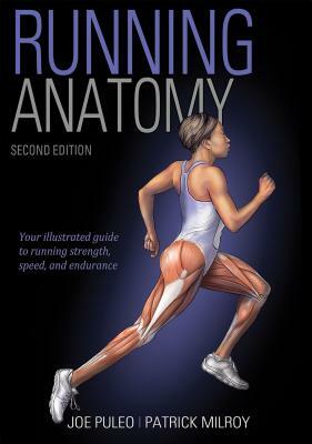 Running Anatomy by Patrick Milroy, Joe Puleo, Joseph A. Puleo